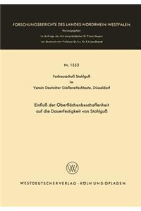 Einfluß Der Oberflächenbeschaffenheit Auf Die Dauerfestigkeit Von Stahlguß