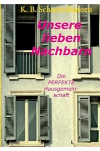 Unsere lieben Nachbarn