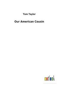 Our American Cousin