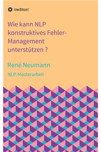 Wie kann NLP konstruktives Fehler-Management unterstützen ?