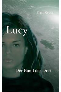 Lucy - Der Bund der Drei (Band 3)