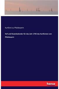 Hof und Staatskalender für das Jahr 1792 des Kurfürsten von Pfalzbayern