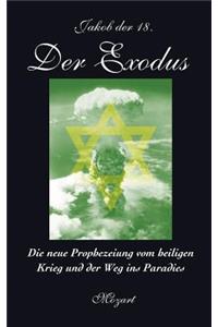 Exodus: Die neue Prophezeiung vom heiligen Krieg und der Weg ins Paradies