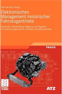 Elektronisches Management Motorischer Fahrzeugantriebe