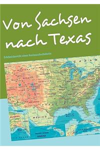 Von Sachsen nach Texas