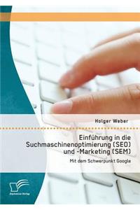 Einführung in die Suchmaschinenoptimierung (SEO) und -Marketing (SEM)