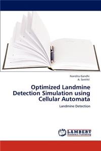 Optimized Landmine Detection Simulation Using Cellular Automata