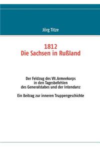 1812 - Die Sachsen in Rußland