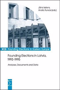 Founding Elections in Latvia, 1993-1995