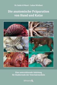 Die anatomische Praparation von Hund und Katze