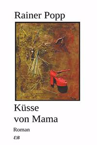 Kusse von Mama