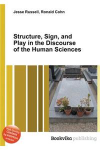 Structure, Sign, and Play in the Discourse of the Human Sciences