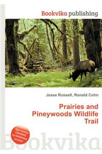 Prairies and Pineywoods Wildlife Trail