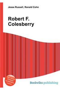 Robert F. Colesberry