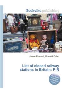 List of Closed Railway Stations in Britain