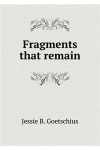 Fragments That Remain