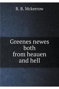 Greenes Newes Both from Heauen and Hell