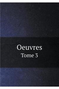 Oeuvres Tome 3