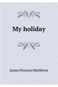 My holiday