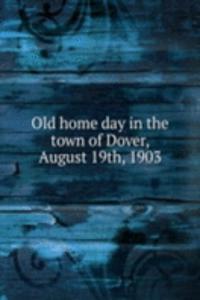 Old home day in the town of Dover, August 19th, 1903