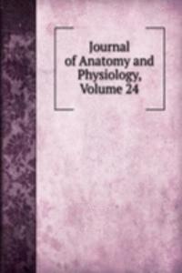 Journal of Anatomy and Physiology, Volume 24