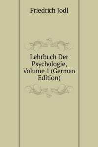 Lehrbuch Der Psychologie, Volume 1 (German Edition)