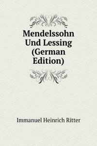 Mendelssohn Und Lessing (German Edition)