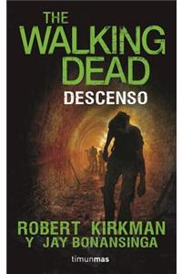 Descenso. the Walking Dead