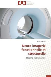 Neuro imagerie fonctionnelle et structurelle