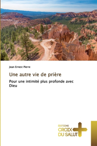 Une autre vie de prière