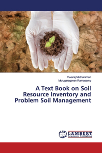 Text Book on Soil Resource Inventory and Problem Soil Management