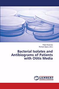 Bacterial Isolates and Antibiograms of Patients with Otitis Media