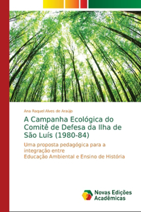 A Campanha Ecológica do Comitê de Defesa da Ilha de São Luís (1980-84)