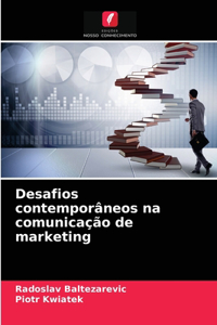 Desafios contemporâneos na comunicação de marketing