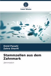 Stammzellen aus dem Zahnmark