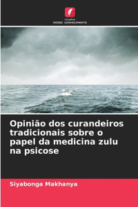 Opinião dos curandeiros tradicionais sobre o papel da medicina zulu na psicose