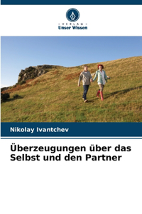 Überzeugungen über das Selbst und den Partner