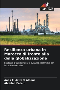 Resilienza urbana in Marocco di fronte alla della globalizzazione