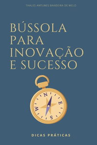 Bússola Para Inovação E Sucesso