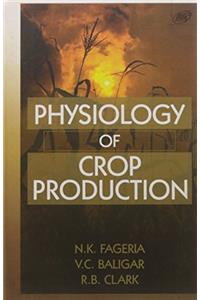 Physiology Of Crop Production Indian Reprint