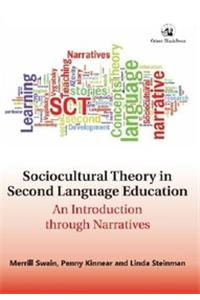 Sociocultural Theory in Second Language Education: An Introduction through Narratives