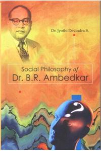 Social Philosophy of Dr. B.R. Ambedkar