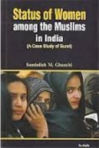 Status Of Women Amoung The Muslims In India: A Case Study Of Surat