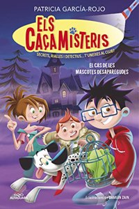 Els cacamisteris 1 - El cas de les mascotes desaparegudes: Secrets, rialles i detectius... T'uneixes al club?