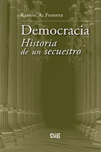 Democracia. Historia de un secuestro