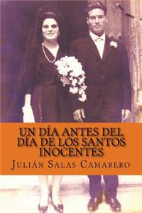 Un Dia Antes del Dia de Los Santos Inocentes
