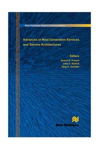 Advances in Next Generation Services and Service Architectures