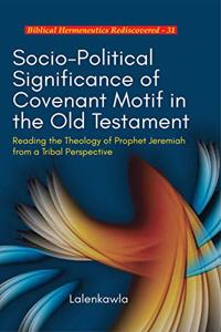 Socio-Political Significance of Covenant Motif in the Old Testament: