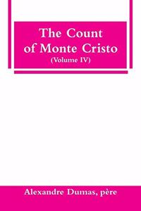 Count of Monte Cristo (Volume IV)