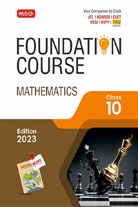 MTG Foundation Course Class 10 Mathematics Book - Your Companion to Crack NTSE-NVS-KVPY-BOARDS-IIT JEE-NEET-IMO Olympiad, Based on Latest Pattern-2023 MTG Editorial Board